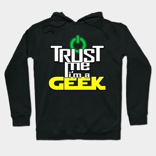 Proud Geek Nerd Slogan Trust Me Meme Gift For Geeks Hoodie